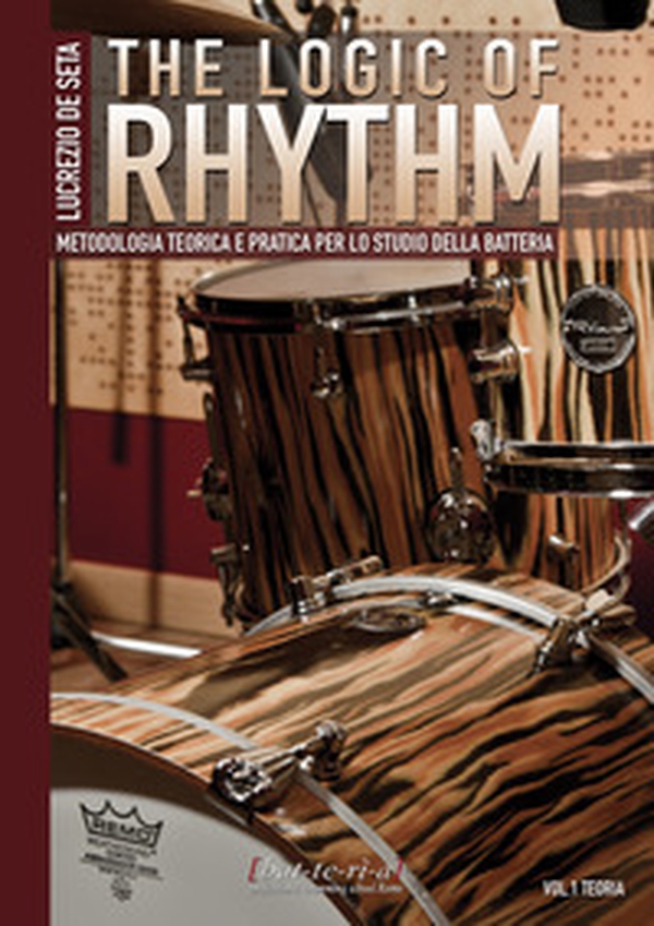 The Logic of Rhythm. Metodologia teorica e pratica per lo studio della batteria - Librerie.coop The Logic of Rhythm. Metodologia teorica e pratica per lo studio della batteria - Librerie.coop