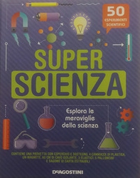 Super scienza. La scienza in scatola - Librerie.coop