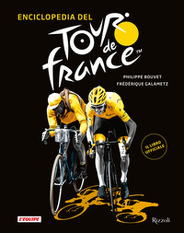 Enciclopedia del Tour de France - Librerie.coop Enciclopedia del Tour de France - Librerie.coop