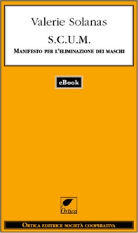 SCUM. Manifesto per l'eliminazione dei maschi - Librerie.coop