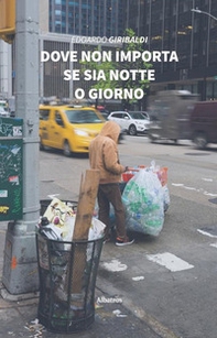 Dove non importa se sia notte o giorno - Librerie.coop