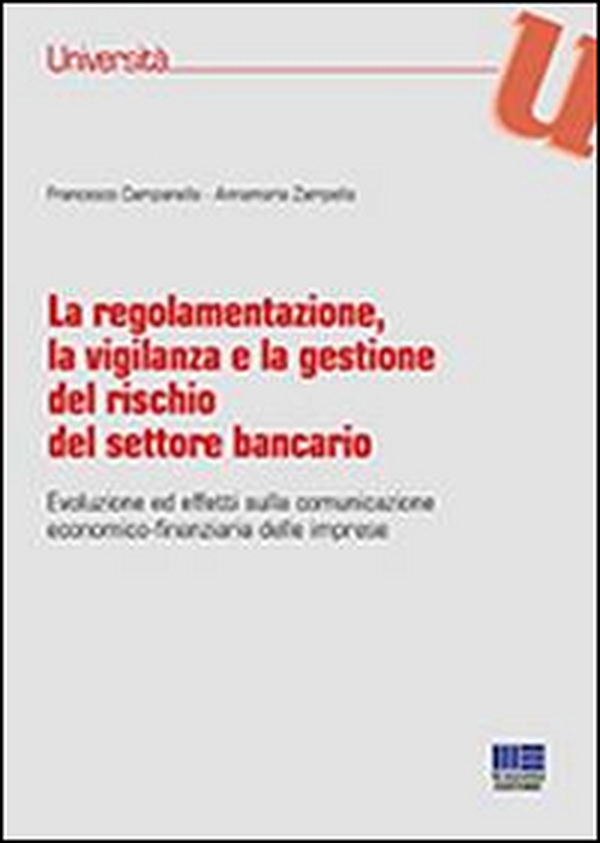 La regolamentazione, la vigilanza e la gestione del rischio del settore bancario - Librerie.coop La regolamentazione, la vigilanza e la gestione del rischio del settore bancario - Librerie.coop