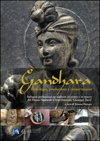 Gandhara. tecnologia, produzione e conservazione. Indagini preliminari su sculture in pietra e in stucco del Museo Nazionale d'Arte Orientale «Giuseppe Tucci» - Librerie.coop Gandhara. tecnologia, produzione e conservazione. Indagini preliminari su sculture in pietra e in stucco del Museo Nazionale d'Arte Orientale «Giuseppe Tucci» - Librerie.coop