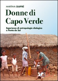 Donne di Capo Verde. Esperienze di antropologia dialogica a Ponta do Sol - Librerie.coop