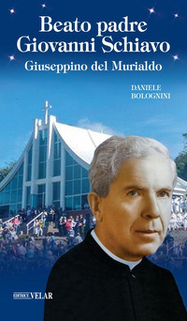 Beato padre Giovanni Schiavo - Librerie.coop Beato padre Giovanni Schiavo - Librerie.coop
