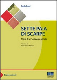 Sette paia di scarpe. Storia di un'assistente sociale - Librerie.coop