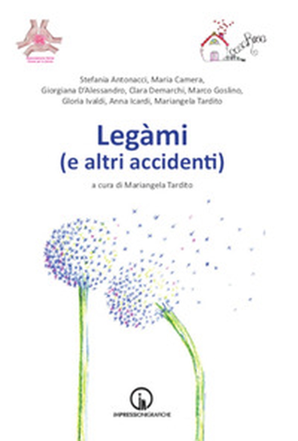 Legàmi (e altri accidenti) - Librerie.coop Legàmi (e altri accidenti) - Librerie.coop