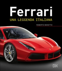 Ferrari. Una leggenda italiana - Librerie.coop