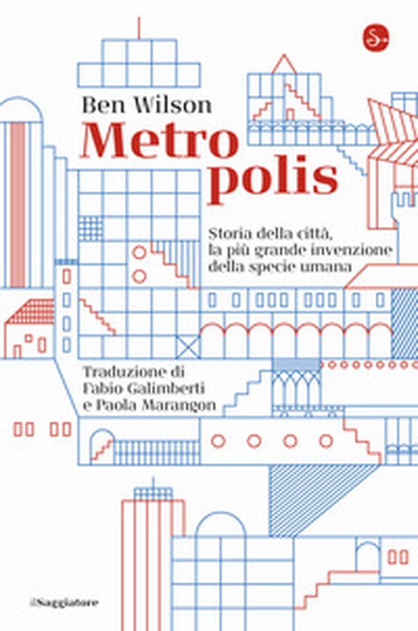 Metropolis. Storia della città, la più grande invenzione della specie umana - Librerie.coop Metropolis. Storia della città, la più grande invenzione della specie umana - Librerie.coop