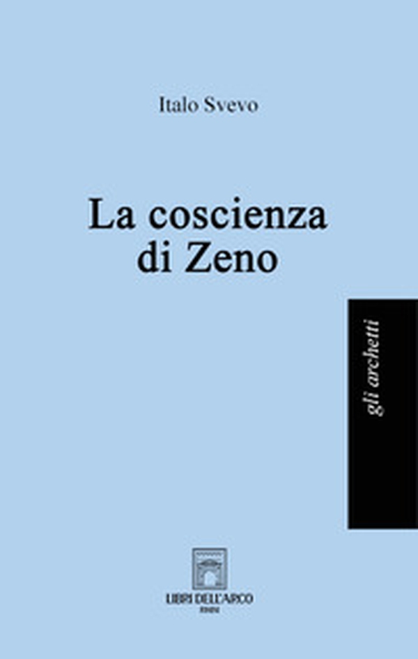 La coscienza di Zeno - Librerie.coop La coscienza di Zeno - Librerie.coop