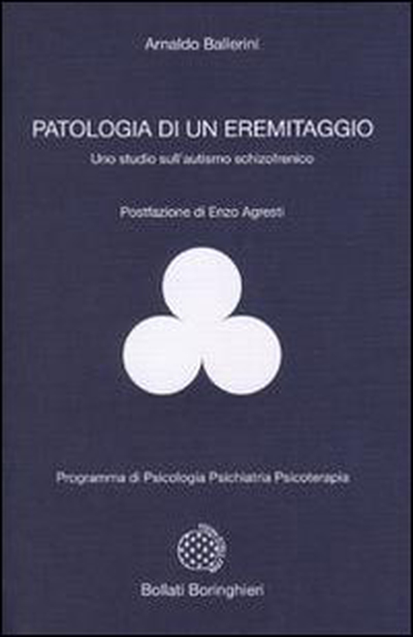 Patologia di un eremitaggio. Uno studio sull'autismo schizofrenico - Librerie.coop Patologia di un eremitaggio. Uno studio sull'autismo schizofrenico - Librerie.coop