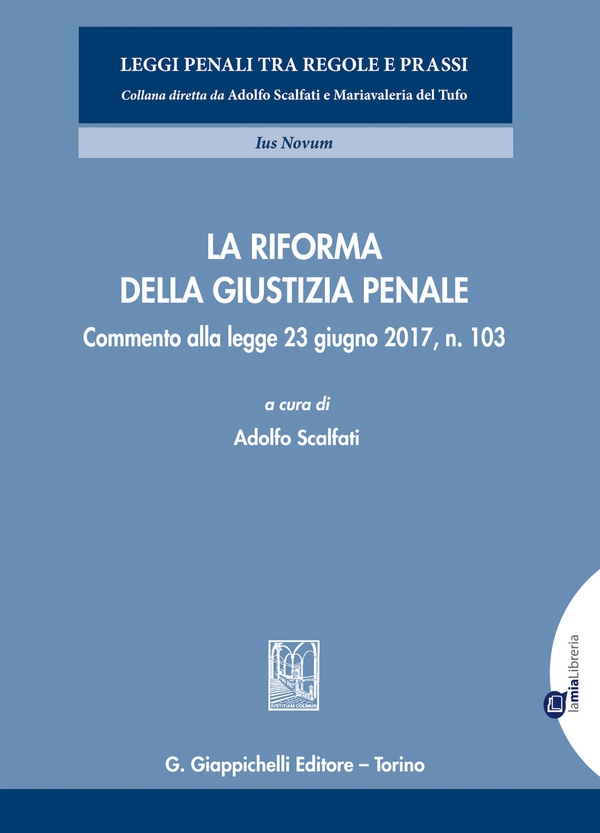 La riforma della giustizia penale - Librerie.coop La riforma della giustizia penale - Librerie.coop