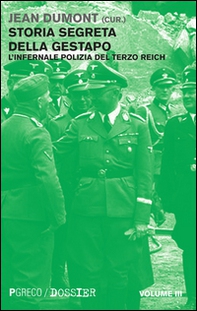 Storia segreta della Gestapo. L'infernale polizia del Terzo Reich - Librerie.coop