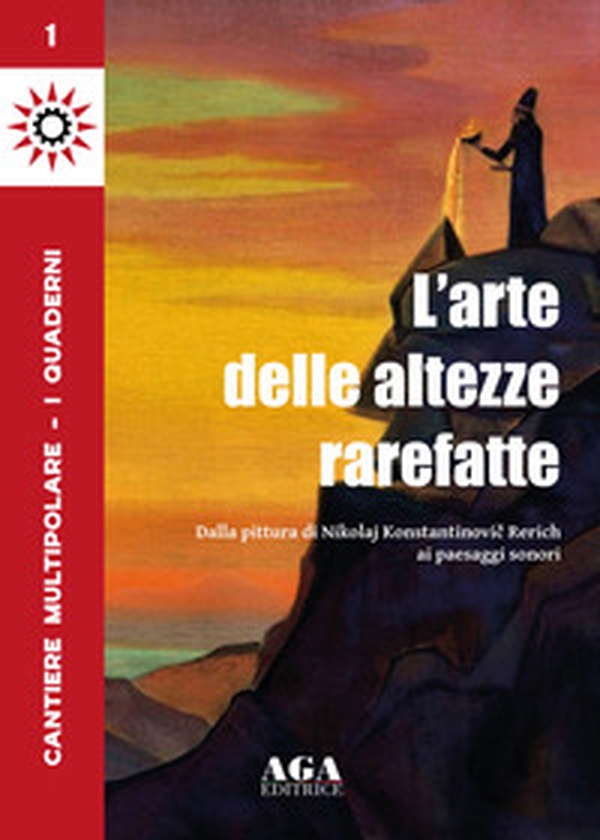 Cantiere multipolare. L'arte delle altezze rarefatte - Vol. 1 - Librerie.coop Cantiere multipolare. L'arte delle altezze rarefatte - Vol. 1 - Librerie.coop