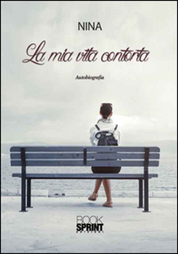 La mia vita contorta - Librerie.coop La mia vita contorta - Librerie.coop
