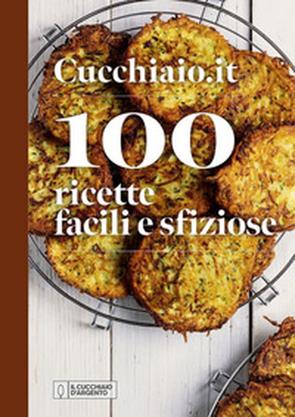 Cucchiaio.it. 100 ricette facili e sfiziose - Librerie.coop Cucchiaio.it. 100 ricette facili e sfiziose - Librerie.coop