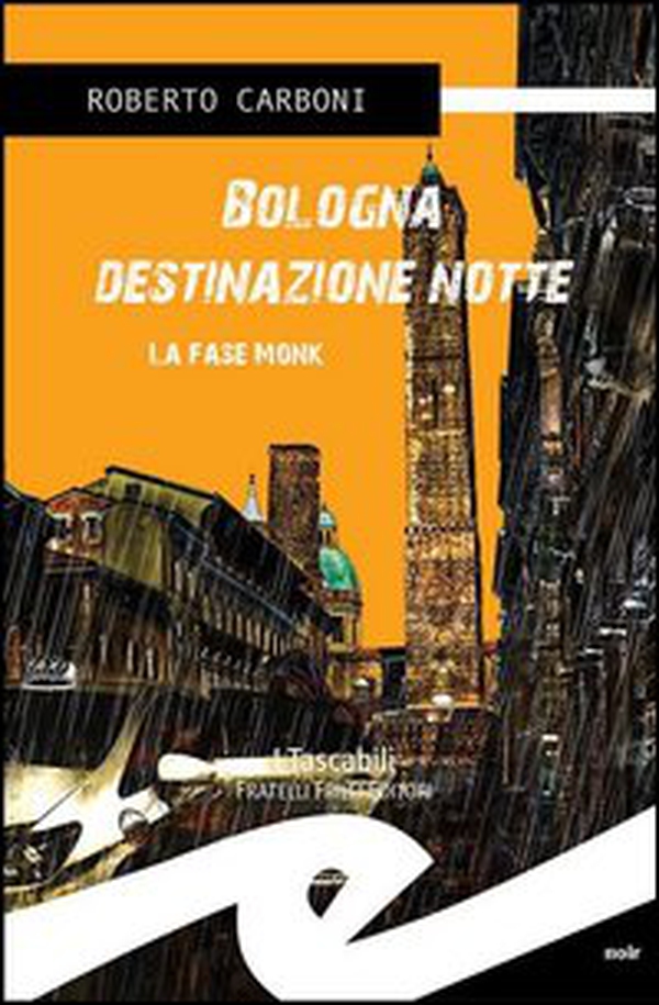 Bologna destinazione notte. La fase Monk - Librerie.coop Bologna destinazione notte. La fase Monk - Librerie.coop