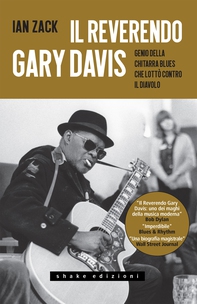 Il reverendo Gary Davis. Genio della chitarra blues che lottò contro il diavolo - Librerie.coop Il reverendo Gary Davis. Genio della chitarra blues che lottò contro il diavolo - Librerie.coop