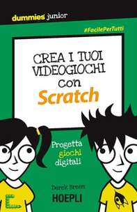 Crea i tuoi videogiochi con Scratch. Progetta giochi digitali - Librerie.coop Crea i tuoi videogiochi con Scratch. Progetta giochi digitali - Librerie.coop