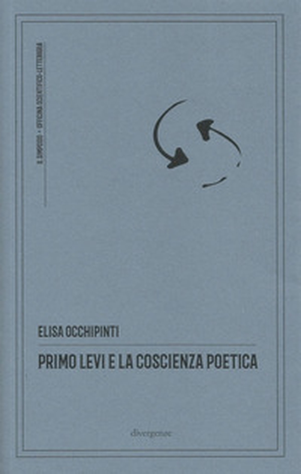 Primo Levi e la coscienza poetica - Librerie.coop Primo Levi e la coscienza poetica - Librerie.coop