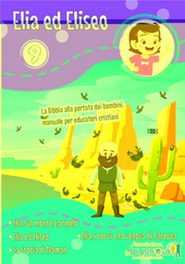 La bibbia alla portata dei bambini. Manuale per educatori cristiani. Elia e Eliseo - Librerie.coop La bibbia alla portata dei bambini. Manuale per educatori cristiani. Elia e Eliseo - Librerie.coop