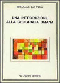 Una introduzione alla geografia umana - Librerie.coop Una introduzione alla geografia umana - Librerie.coop