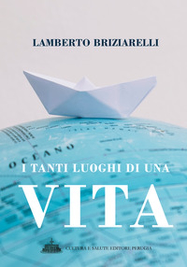 I tanti luoghi di una vita - Librerie.coop I tanti luoghi di una vita - Librerie.coop