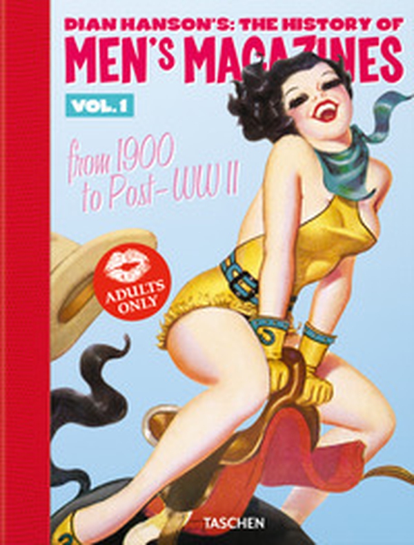 Dian Hanson's: the history of Men's Magazines. Ediz. inglese, francese, tedesca - Vol. 1 - Librerie.coop Dian Hanson's: the history of Men's Magazines. Ediz. inglese, francese, tedesca - Vol. 1 - Librerie.coop