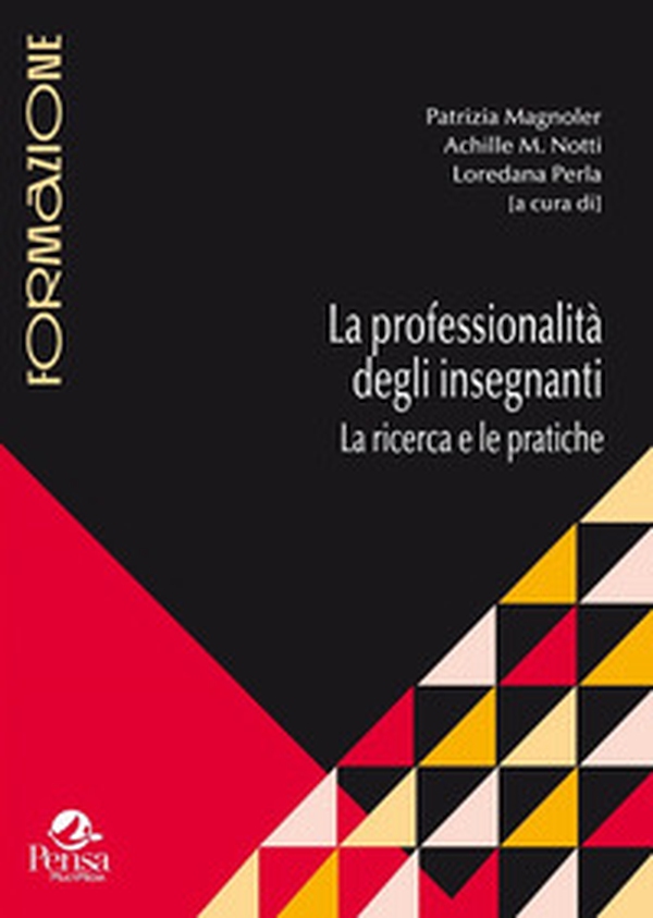 La professionalità degli insegnanti. La ricerca e le pratiche - Librerie.coop La professionalità degli insegnanti. La ricerca e le pratiche - Librerie.coop