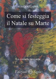 Come si festeggia il Natale su Marte. La cometa racconta - Librerie.coop Come si festeggia il Natale su Marte. La cometa racconta - Librerie.coop