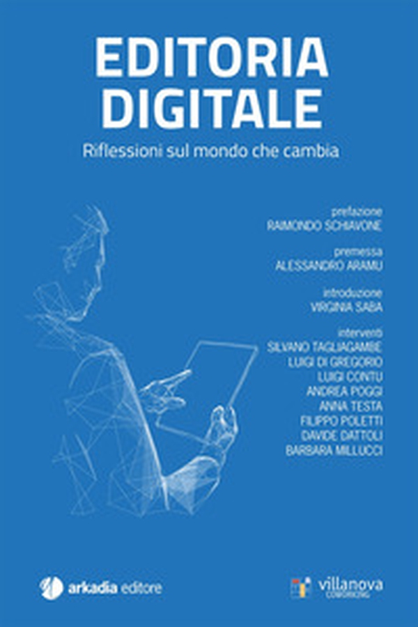 Editoria digitale. Riflessioni sul mondo che cambia - Librerie.coop Editoria digitale. Riflessioni sul mondo che cambia - Librerie.coop