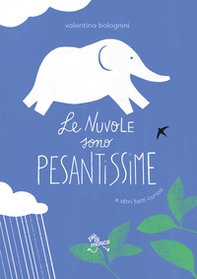 Le nuvole sono pesantissime. E altri fatti curiosi - Librerie.coop