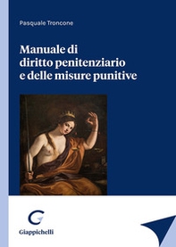 Manuale di diritto penitenziario e delle misure punitive - Librerie.coop Manuale di diritto penitenziario e delle misure punitive - Librerie.coop