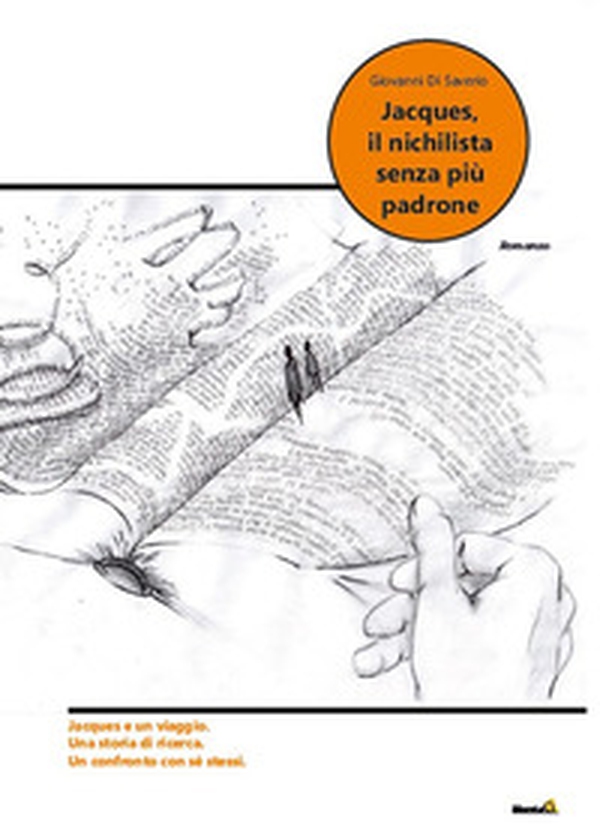 Jacques, il nichilista senza più padrone - Librerie.coop Jacques, il nichilista senza più padrone - Librerie.coop