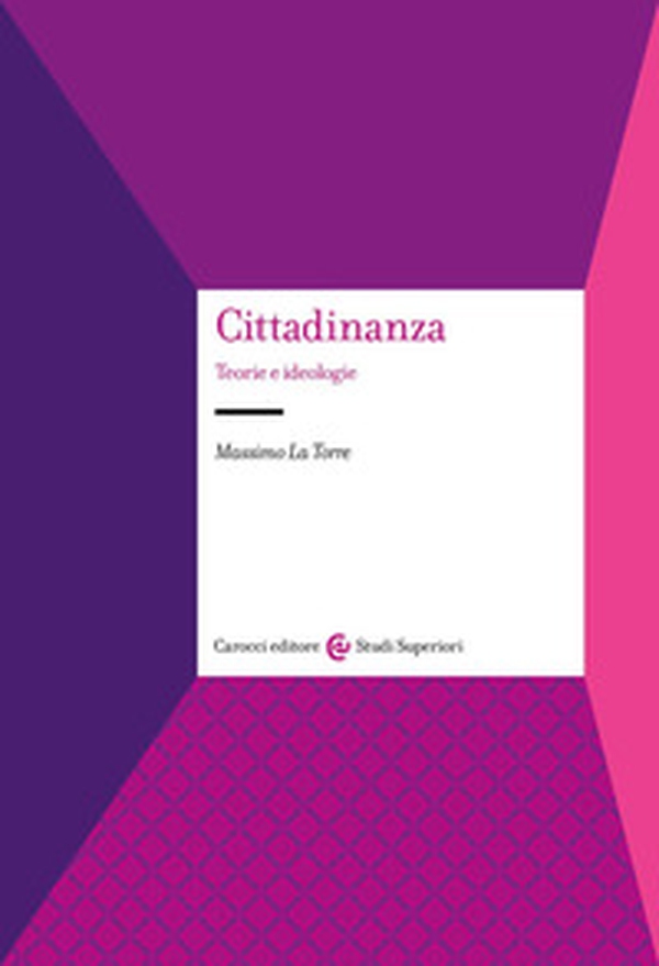 Cittadinanza. Teorie e ideologie - Librerie.coop Cittadinanza. Teorie e ideologie - Librerie.coop