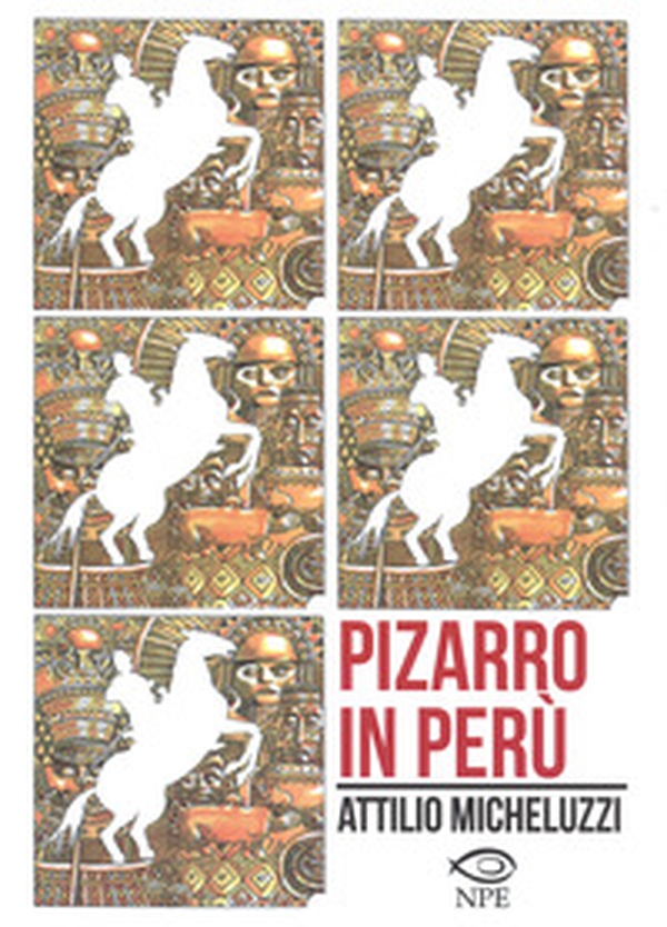 Pizarro in Perù - Librerie.coop Pizarro in Perù - Librerie.coop