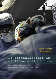 Lo specializzando in medicina e il diritto - Librerie.coop Lo specializzando in medicina e il diritto - Librerie.coop