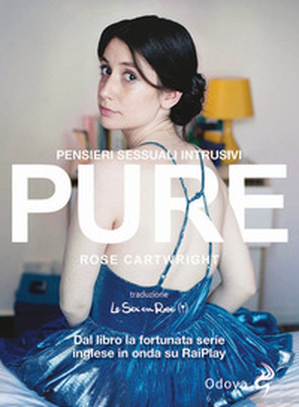 Pure. Pensieri sessuali intrusivi - Librerie.coop Pure. Pensieri sessuali intrusivi - Librerie.coop