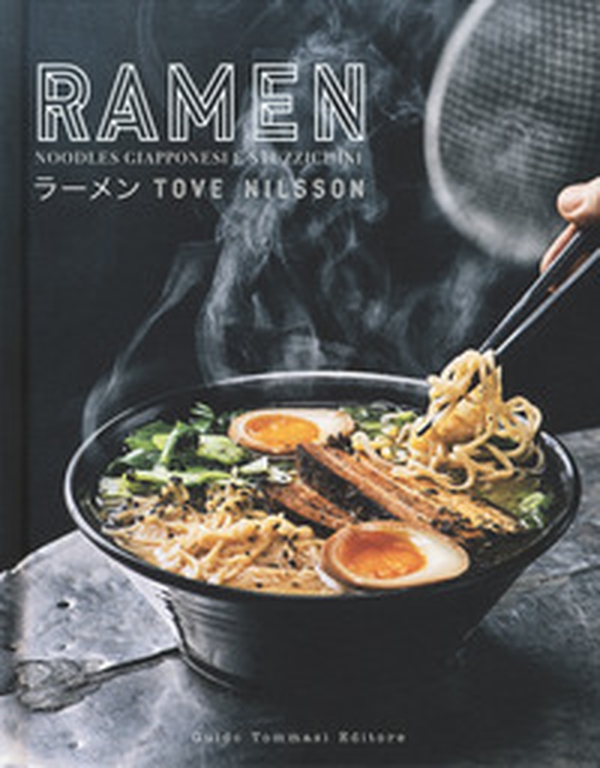Ramen. Noodles giapponesi e stuzzichini - Librerie.coop Ramen. Noodles giapponesi e stuzzichini - Librerie.coop