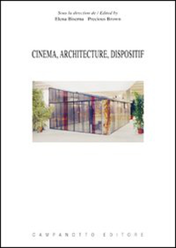Cinema, architecture, dispositif - Librerie.coop Cinema, architecture, dispositif - Librerie.coop