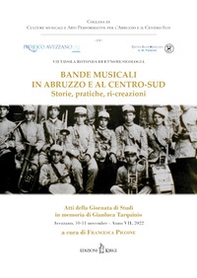 Bande musicali in Abruzzo e al Centro-Sud. Storie, pratiche, ri-creazioni - Librerie.coop