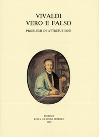Vivaldi vero e falso. Problemi di attribuzione - Librerie.coop Vivaldi vero e falso. Problemi di attribuzione - Librerie.coop
