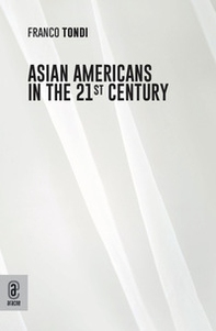 Asian Americans in the 21st Century - Librerie.coop