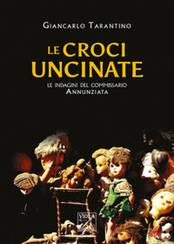 Le croci uncinate. Le indagini del commissario Annunziata - Librerie.coop Le croci uncinate. Le indagini del commissario Annunziata - Librerie.coop