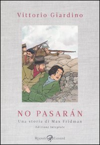 No pasarán. Una storia di Max Fridman - Librerie.coop