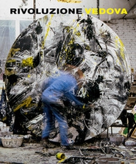 Rivoluzione Vedova. Ediz. italiana e inglese - Librerie.coop