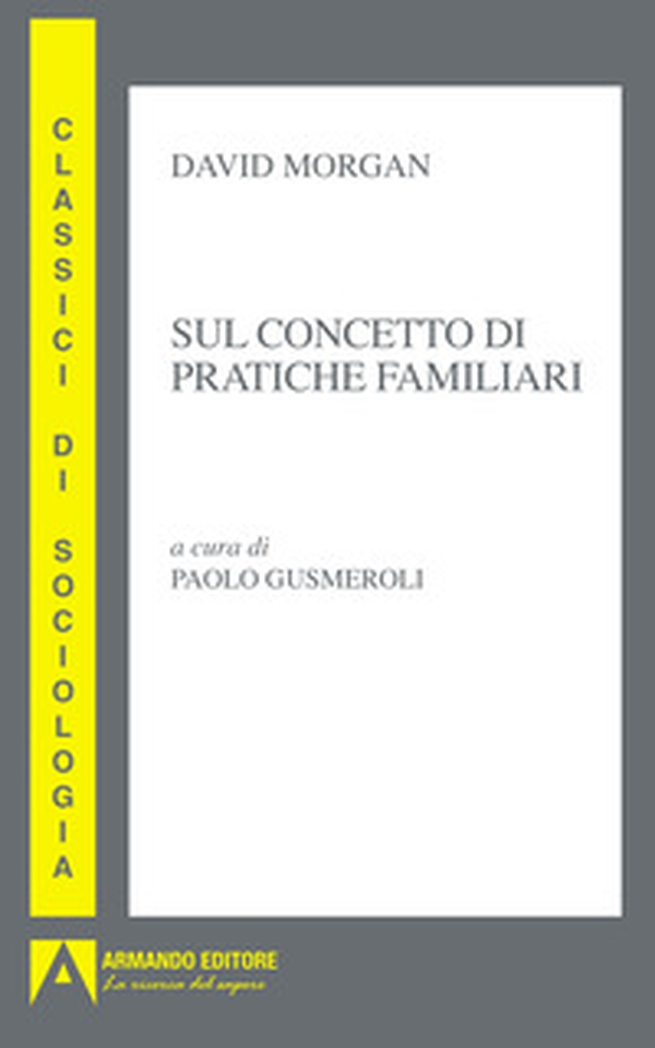 Sul concetto di pratiche familiari - Librerie.coop Sul concetto di pratiche familiari - Librerie.coop