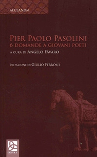 Pier Paolo Pasolini. 6 Domande a giovani poeti - Librerie.coop Pier Paolo Pasolini. 6 Domande a giovani poeti - Librerie.coop