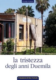La tristezza degli anni Duemila - Librerie.coop