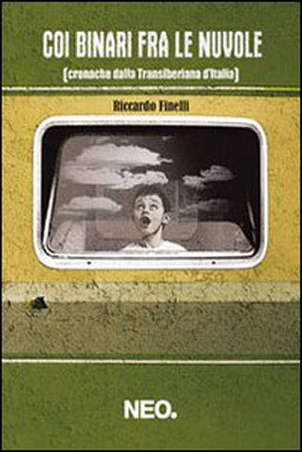 Coi binari fra le nuvole (cronache dalla transiberiana d'Italia) - Librerie.coop Coi binari fra le nuvole (cronache dalla transiberiana d'Italia) - Librerie.coop